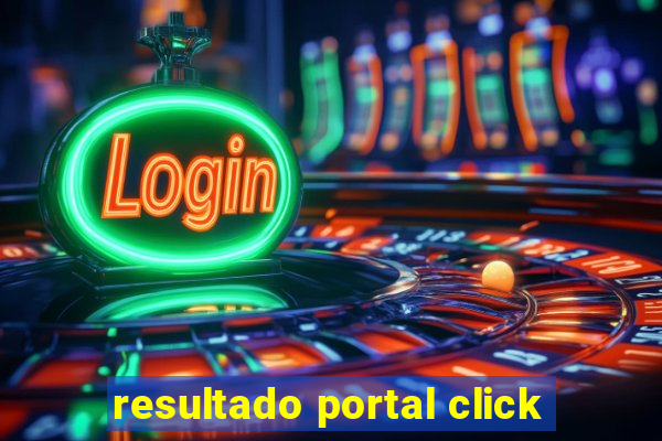 resultado portal click